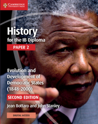 Carte History for the Ib Diploma Paper 2 Evolution and Development of Democratic States (1848-2000) with Digital Access (2 Years) Jean Bottaro