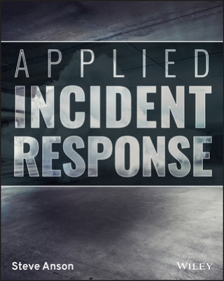 Kniha Applied Incident Response Anson