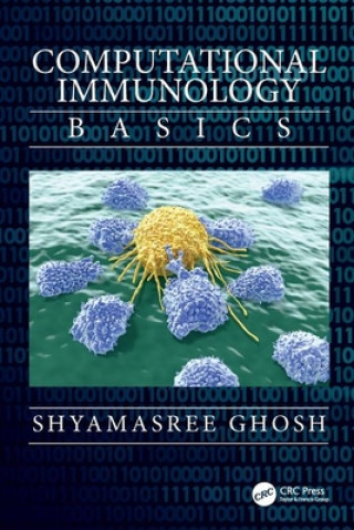 Kniha Computational Immunology Shyamasree Ghosh