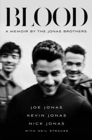 Könyv Blood: A Memoir by the Jonas Brothers Author to Be Revealed Novem Feiwel
