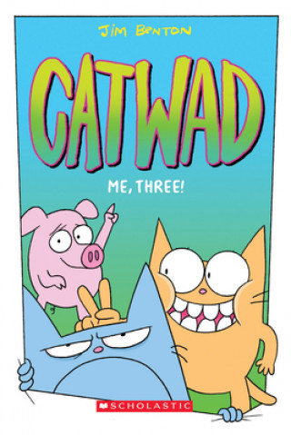 Könyv Me, Three! (Catwad #3) Jim Benton