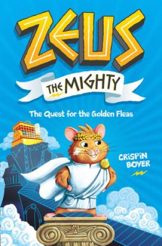 Könyv Zeus The Mighty 1 Crispin Boyer
