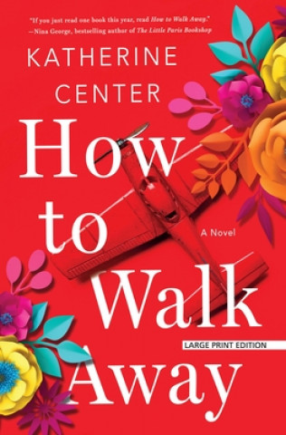 Könyv How to Walk Away Katherine Center