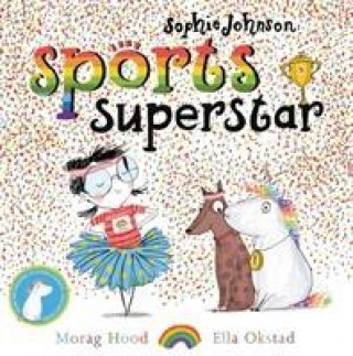 Könyv Sophie Johnson: Sports Superstar MORAG HOOD