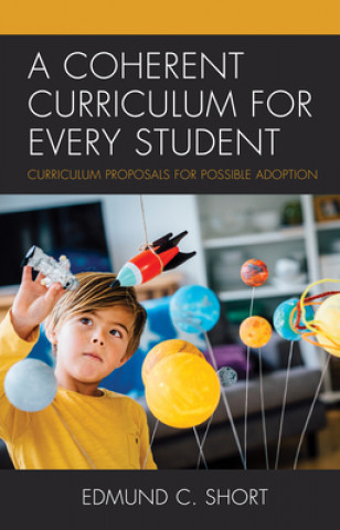 Книга Coherent Curriculum for Every Student Edmund C. Short