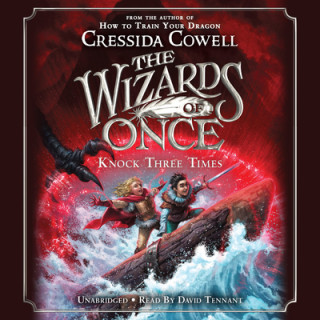 Audio Wizards of Once: Knock Three Times Cressida Cowell