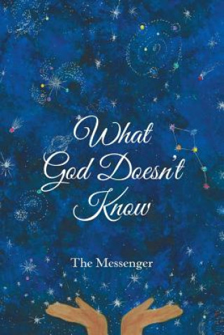 Könyv What God Doesn't Know The Messenger