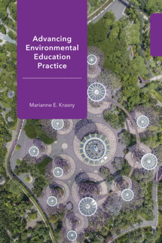 Kniha Advancing Environmental Education Practice Marianne E. Krasny