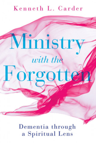 Buch Ministry with the Forgotten Kenneth L. Carder