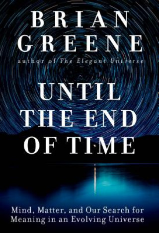 Carte Until the End of Time Brian Greene