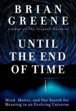 Könyv Until the End of Time Brian Greene