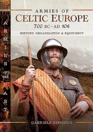 Kniha Armies of Celtic Europe 700 BC to AD 106 GABRIELE ESPOSITO