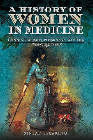 Książka History of Women in Medicine SINEAD SPEARING