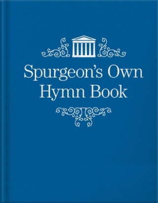 Книга Spurgeon's Own Hymn Book Charles Haddon Spurgeon