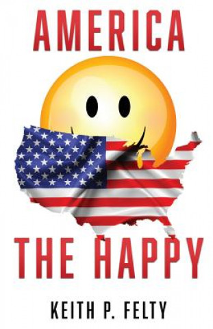 Carte America, The Happy KEIT  P. FELTY