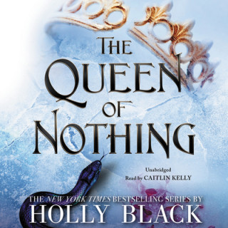 Audio The Queen of Nothing Holly Black