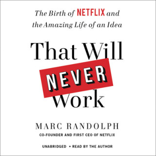 Audio That Will Never Work Marc Randolph