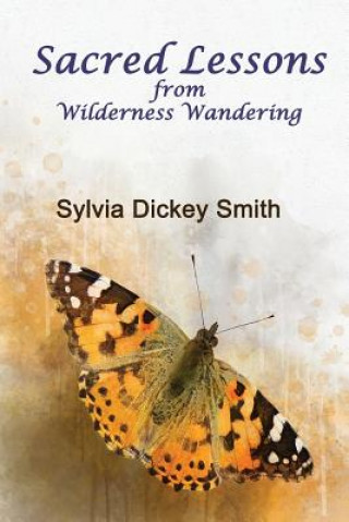 Könyv Sacred Lessons Sylvia Dickey Smith