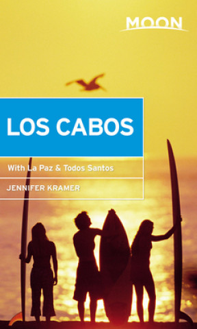 Könyv Moon Los Cabos (Eleventh Edition) Jennifer Kramer
