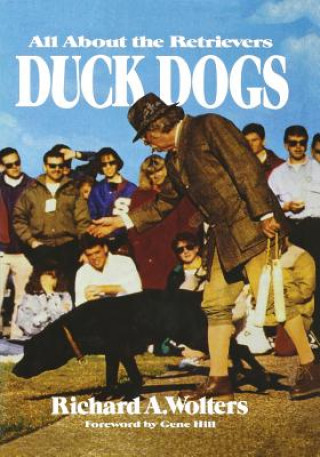 Knjiga Duck Dogs Wolters Richard A. Wolters