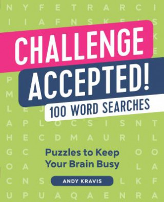 Kniha Challenge Accepted!: 100 Word Searches Andrew Kravis