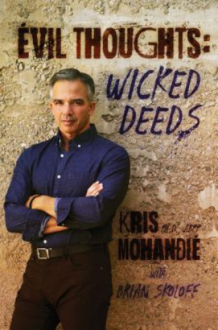 Книга Evil Thoughts: Wicked Deeds Kris Mohandie Ph. D. Abpp