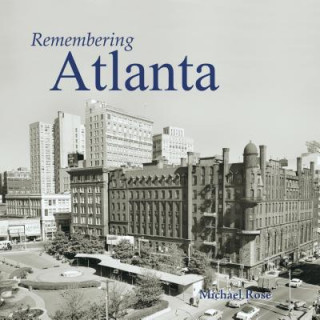 Buch Remembering Atlanta Michael Rose