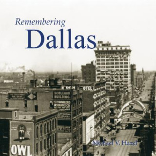 Buch Remembering Dallas Michael V. Hazel