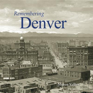 Βιβλίο Remembering Denver Myron Vallier