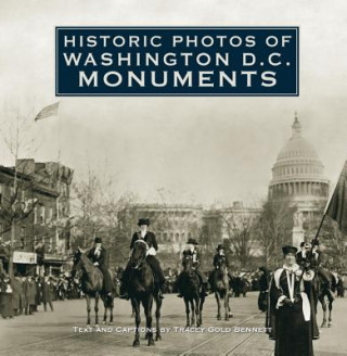 Kniha Historic Photos of Washington D.C. Monuments 