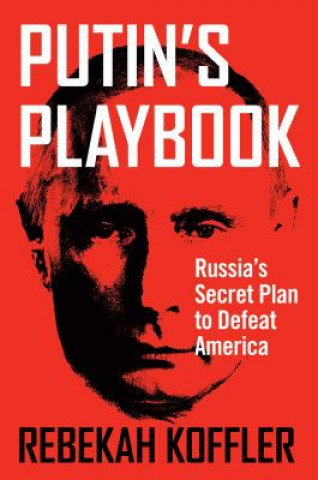 Kniha Putin's Playbook Rebekah Koffler