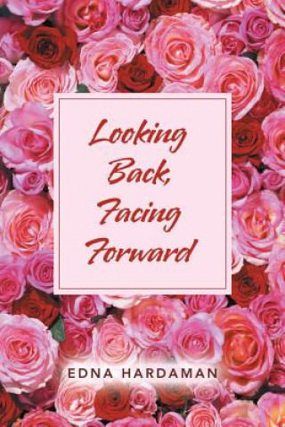 Boek Looking Back, Facing Forward EDNA HARDAMAN