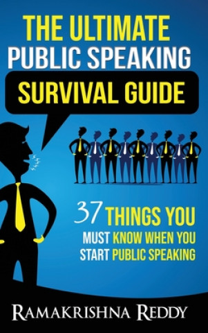 Carte Ultimate Public Speaking Survival Guide Reddy Ramakrishna Reddy