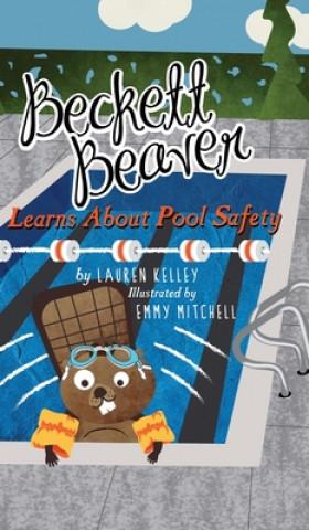 Carte Beckett Beaver Learns About Pool Safety Kelley Lauren Kelley
