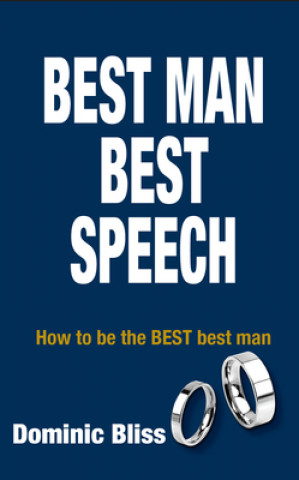 Kniha Best Man Best Speech Dominic Bliss