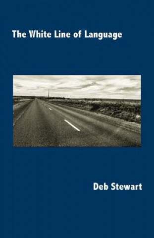 Kniha White Line of Language Deb Stewart