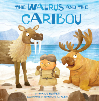 Knjiga Walrus and the Caribou Maika Harper