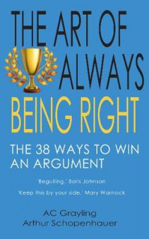 Kniha Art of Always Being Right AC Grayling