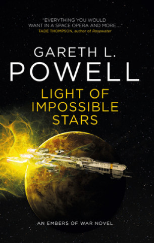 Knjiga Light of Impossible Stars: An Embers of War Novel Gareth L. Powell