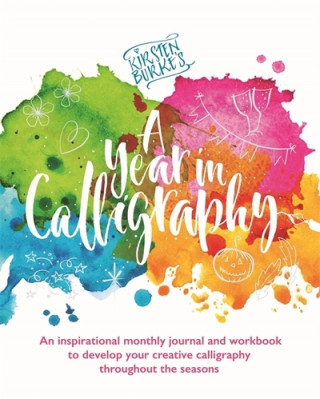 Könyv Kirsten Burke's A Year in Calligraphy Kirsten Burke
