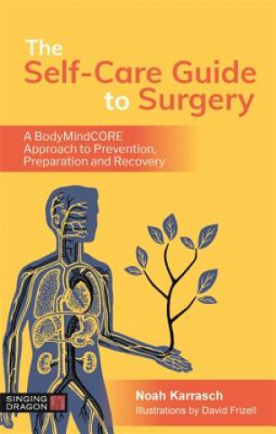 Kniha Self-Care Guide to Surgery Noah Karrasch