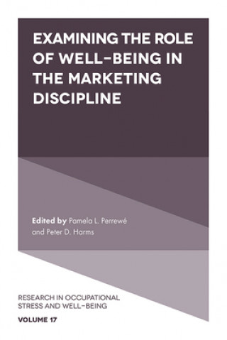 Könyv Examining the Role of Well-Being in the Marketing Discipline Pamela L. Perrewe