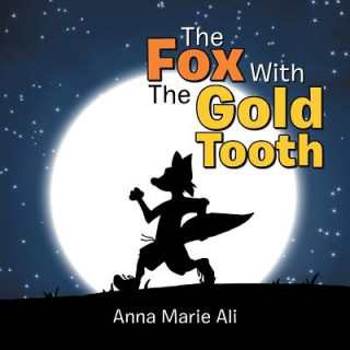 Carte Fox with the Gold Tooth Ali Anna Marie Ali