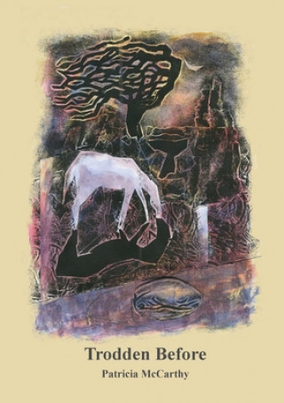 Knjiga Trodden Before McCarthy Patricia McCarthy