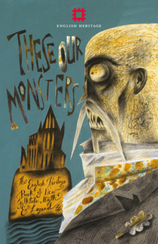 Boek These Our Monsters English Heritage