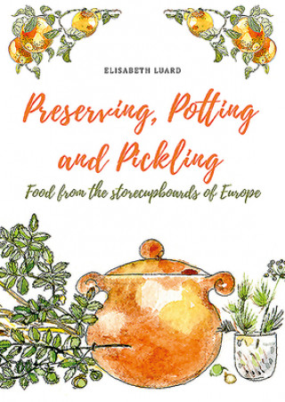 Carte Preserving, Potting and Pickling Elisabeth Luard