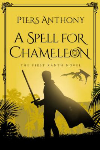 Könyv Spell for Chameleon Piers Anthony