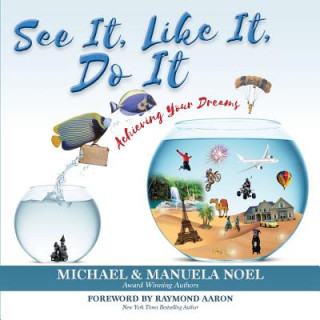 Buch See It, Like It, Do It Noel Michael Noel