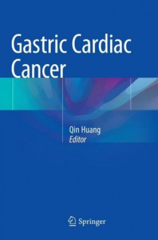 Kniha Gastric Cardiac Cancer Qin Huang