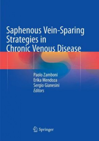 Könyv Saphenous Vein-Sparing Strategies in Chronic Venous Disease Paolo Zamboni